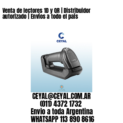 Venta de lectores 1D y QR | Distribuidor autorizado | Envíos a todo el país
