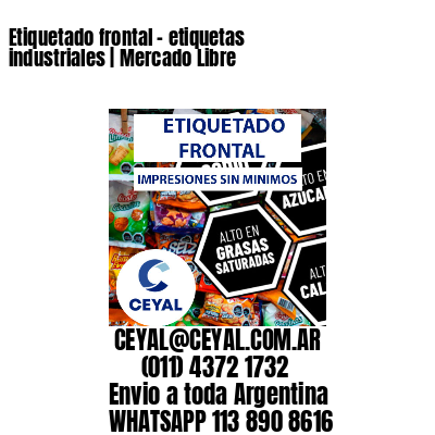 Etiquetado frontal – etiquetas industriales | Mercado Libre