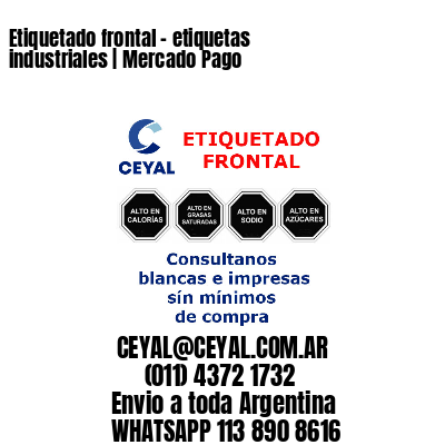 Etiquetado frontal – etiquetas industriales | Mercado Pago