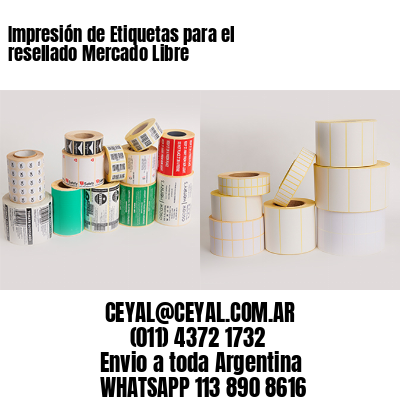 Impresión de Etiquetas para el resellado Mercado Libre