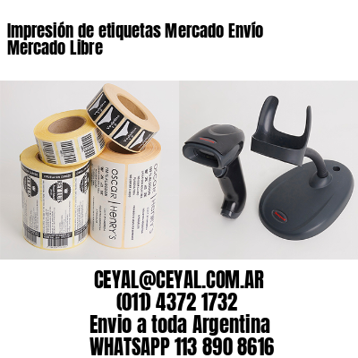 Impresión de etiquetas Mercado Envío Mercado Libre