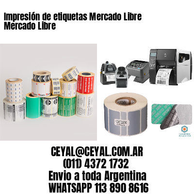 Impresión de etiquetas Mercado Libre Mercado Libre