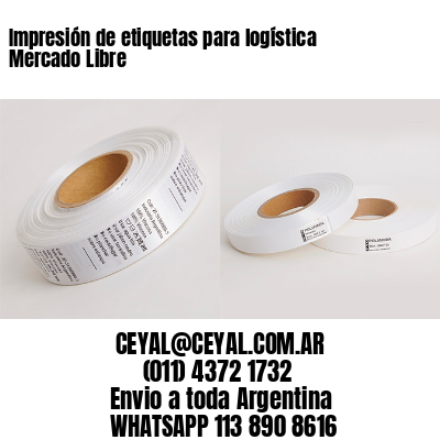 Impresión de etiquetas para logística Mercado Libre