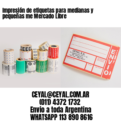 Impresión de etiquetas para medianas y pequeñas me Mercado Libre