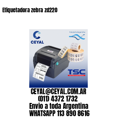 Etiquetadora zebra zd220