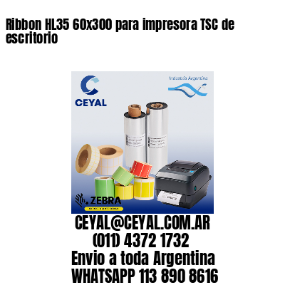 Ribbon HL35 60×300 para impresora TSC de escritorio
