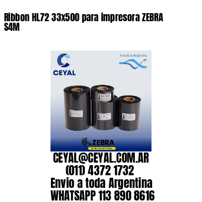 Ribbon HL72 33×500 para impresora ZEBRA S4M