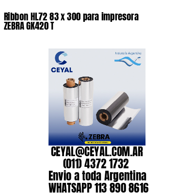 Ribbon HL72 83 x 300 para impresora ZEBRA GK420 T
