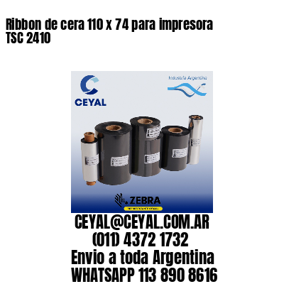 Ribbon de cera 110 x 74 para impresora TSC 2410