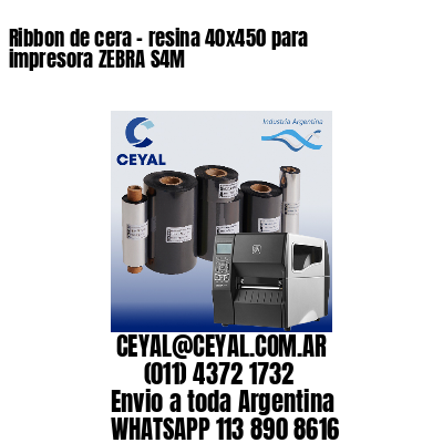 Ribbon de cera – resina 40×450 para impresora ZEBRA S4M