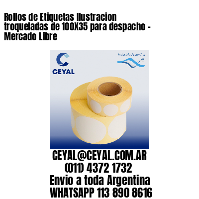 Rollos de Etiquetas Ilustracion troqueladas de 100X35 para despacho – Mercado Libre