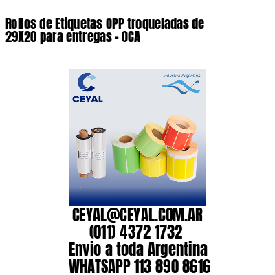 Rollos de Etiquetas OPP troqueladas de 29X20 para entregas – OCA