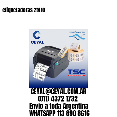 etiquetadoras zt410