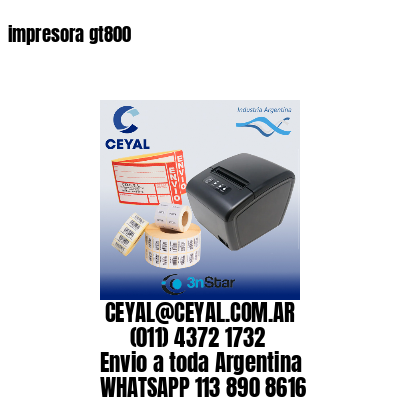 impresora gt800