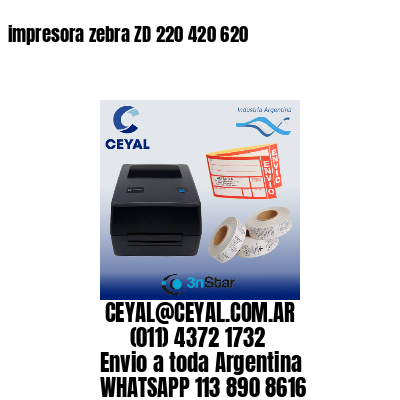impresora zebra ZD 220 420 620