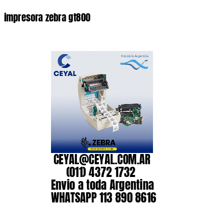 impresora zebra gt800