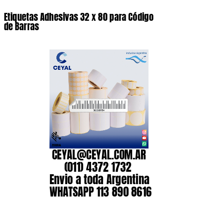 Etiquetas Adhesivas 32 x 80 para Código de Barras