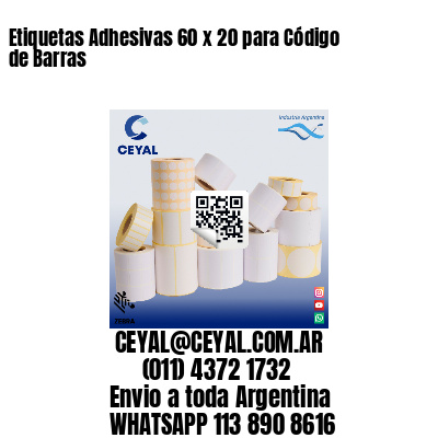 Etiquetas Adhesivas 60 x 20 para Código de Barras