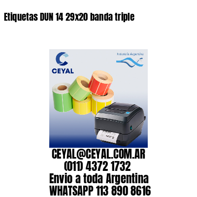 Etiquetas DUN 14 29×20 banda triple