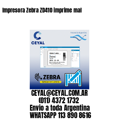 Impresora Zebra ZD410 imprime mal