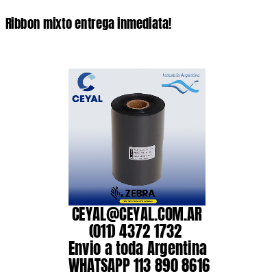 Ribbon mixto entrega inmediata!
