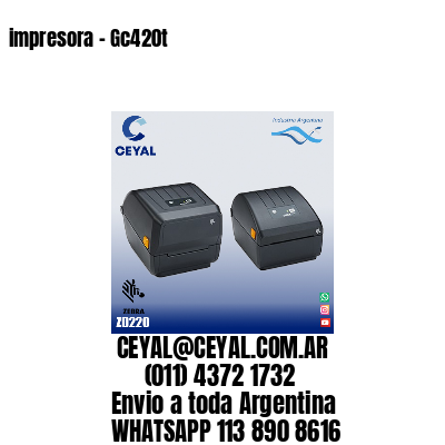 impresora – Gc420t