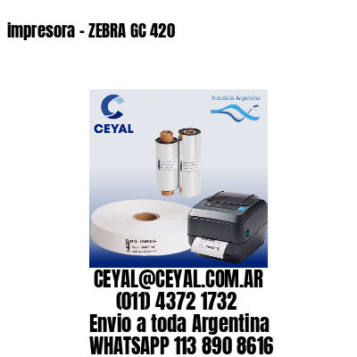 impresora – ZEBRA GC 420