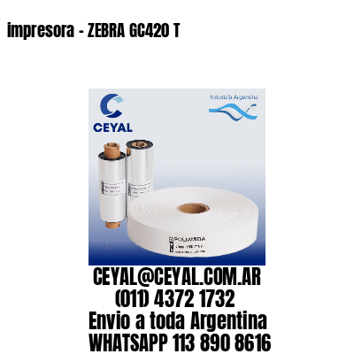 impresora – ZEBRA GC420 T
