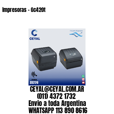 impresoras – Gc420t