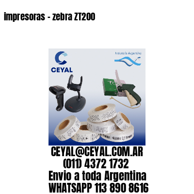 impresoras – zebra ZT200