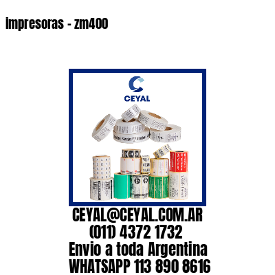 impresoras – zm400