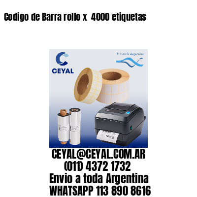 Codigo de Barra rollo x  4000 etiquetas