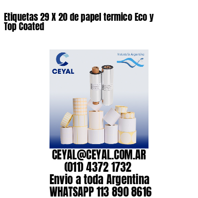 Etiquetas 29 X 20 de papel termico Eco y Top Coated