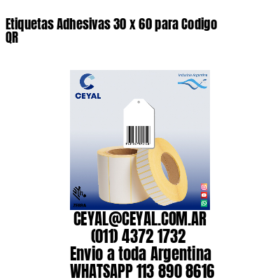 Etiquetas Adhesivas 30 x 60 para Codigo QR