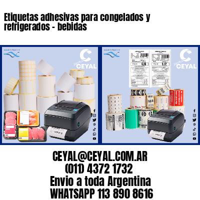 Etiquetas adhesivas para congelados y refrigerados – bebidas