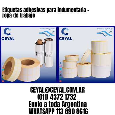 Etiquetas adhesivas para indumentaria – ropa de trabajo