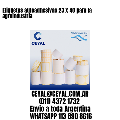 Etiquetas autoadhesivas 23 x 40 para la agroindustria