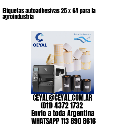 Etiquetas autoadhesivas 25 x 64 para la agroindustria