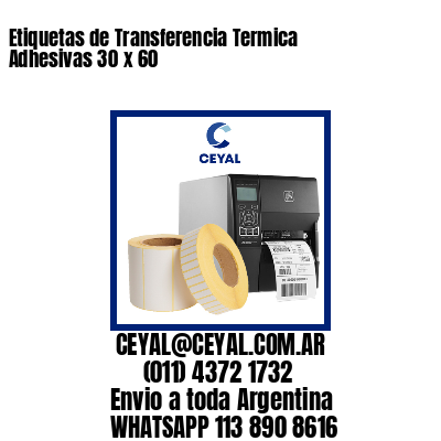 Etiquetas de Transferencia Termica Adhesivas 30 x 60