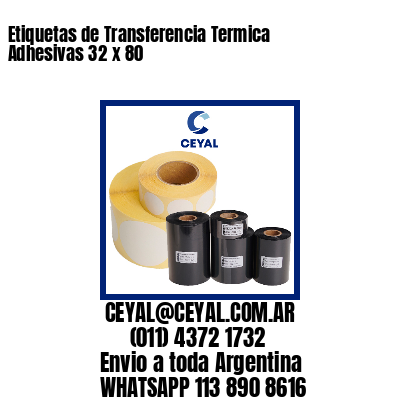 Etiquetas de Transferencia Termica Adhesivas 32 x 80