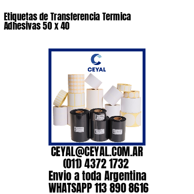Etiquetas de Transferencia Termica Adhesivas 50 x 40