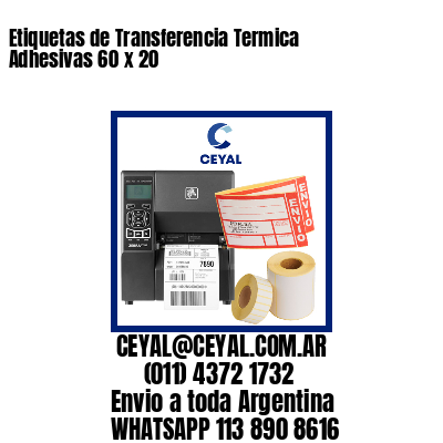 Etiquetas de Transferencia Termica Adhesivas 60 x 20