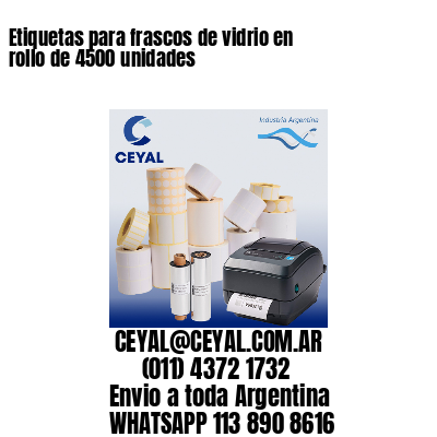 Etiquetas para frascos de vidrio en rollo de 4500 unidades