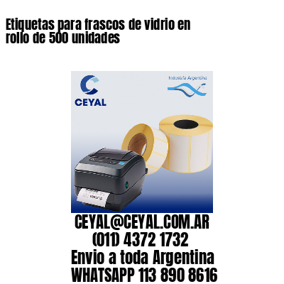 Etiquetas para frascos de vidrio en rollo de 500 unidades