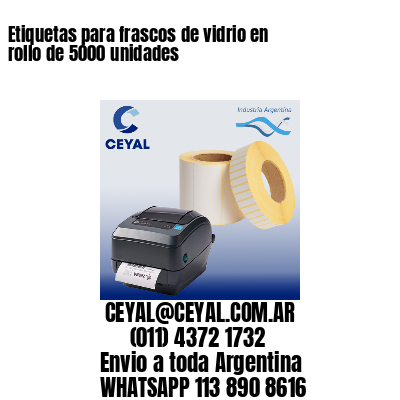 Etiquetas para frascos de vidrio en rollo de 5000 unidades