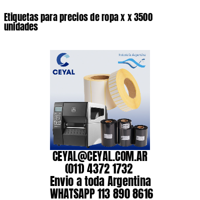 Etiquetas para precios de ropa x x 3500 unidades
