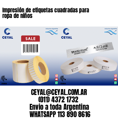 Impresión de etiquetas cuadradas para ropa de niños