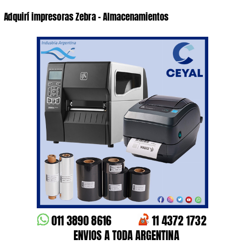 Adquirí impresoras Zebra – Almacenamientos