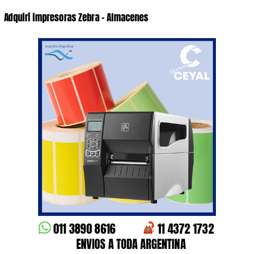Adquirí impresoras Zebra – Almacenes