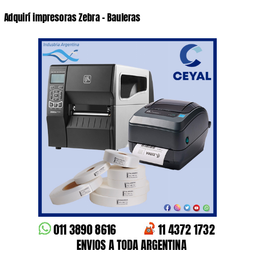 Adquirí impresoras Zebra – Bauleras